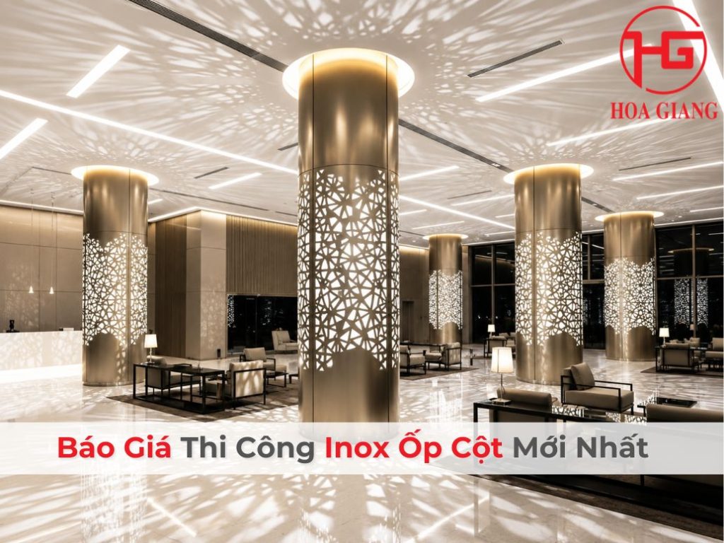 Báo Giá Thi Công Inox Ốp Cột Mới Nhất