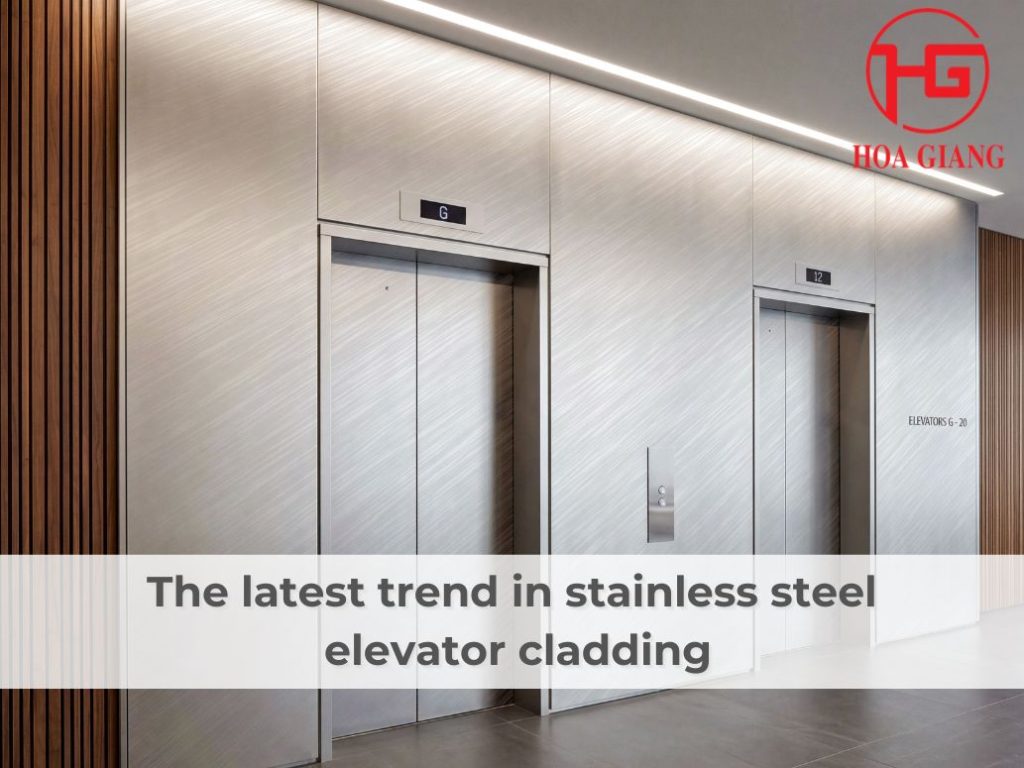 The Latest Trend in Stainless Steel Elevator Cladding
