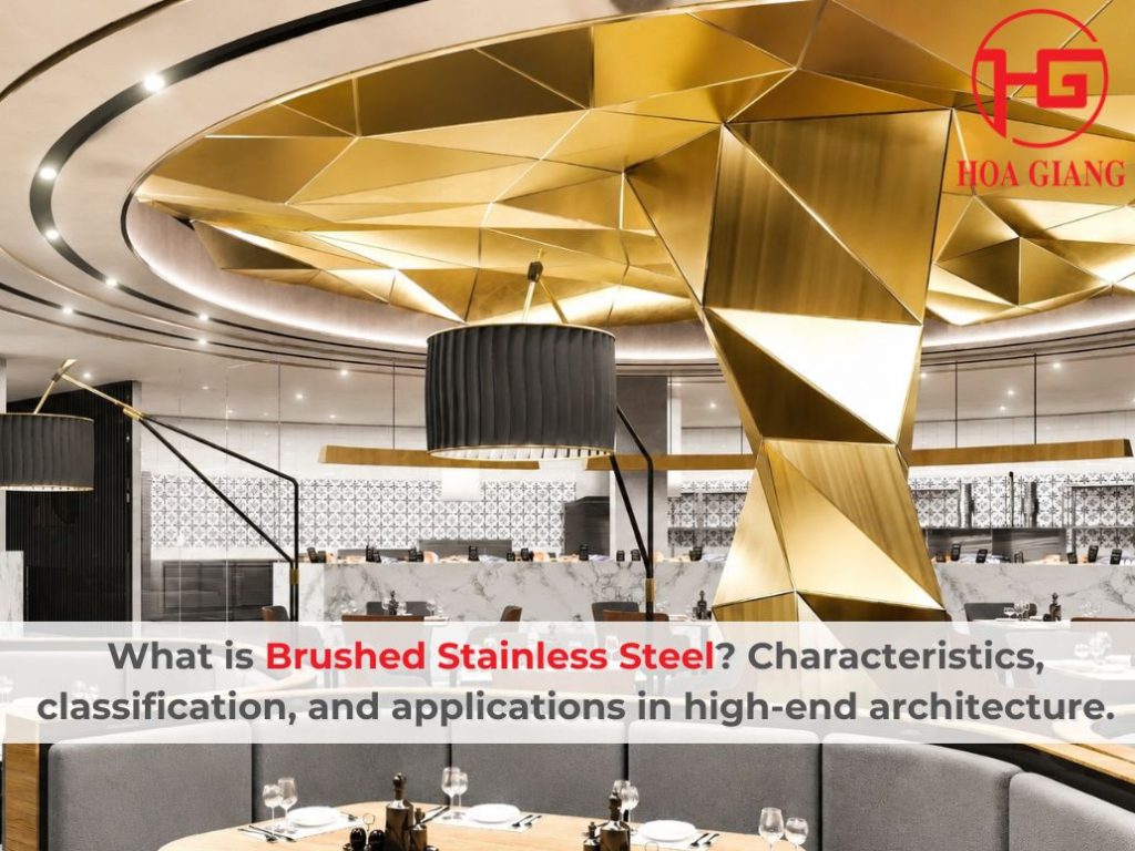 What is Brushed Stainless Steel Characteristics, classification, and applications in high-end architecture.