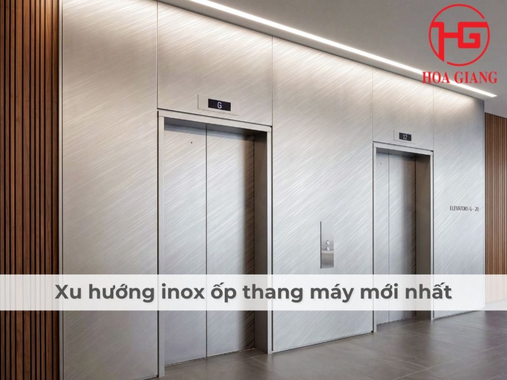 Xu hướng inox ốp thang máy mới nhất
