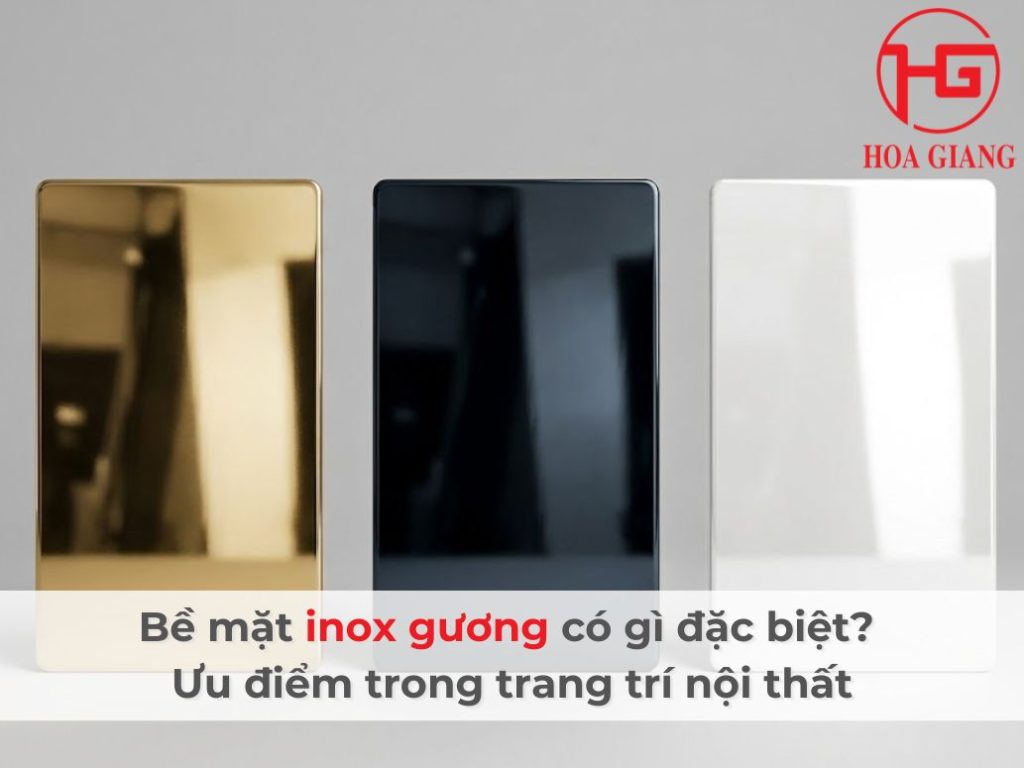 Bề mặt inox gương có gì đặc biệt? Ưu điểm trong trang trí nội thất