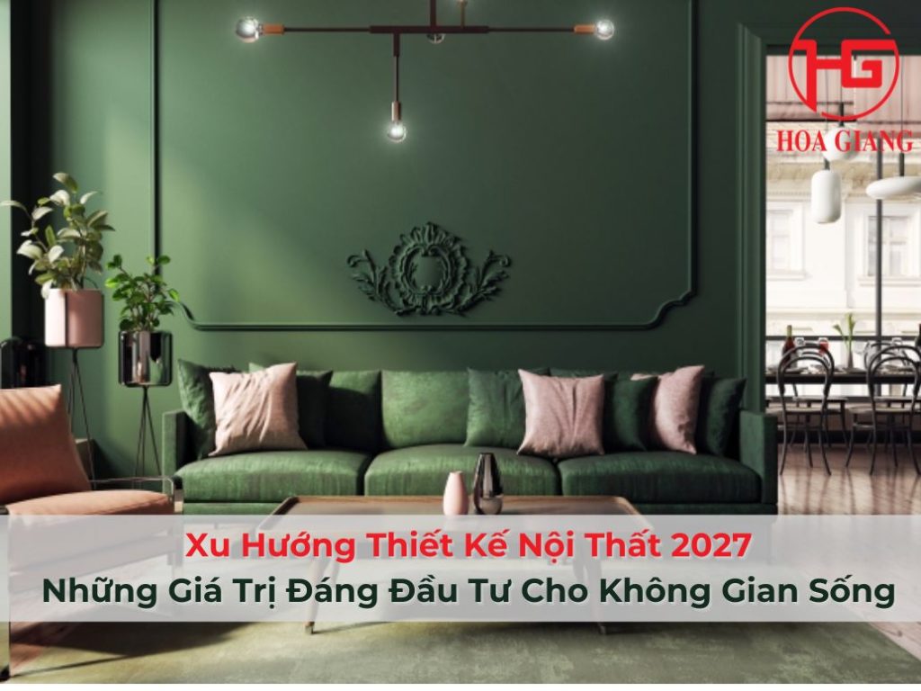 Xu Hướng Thiết Kế Nội Thất 2027