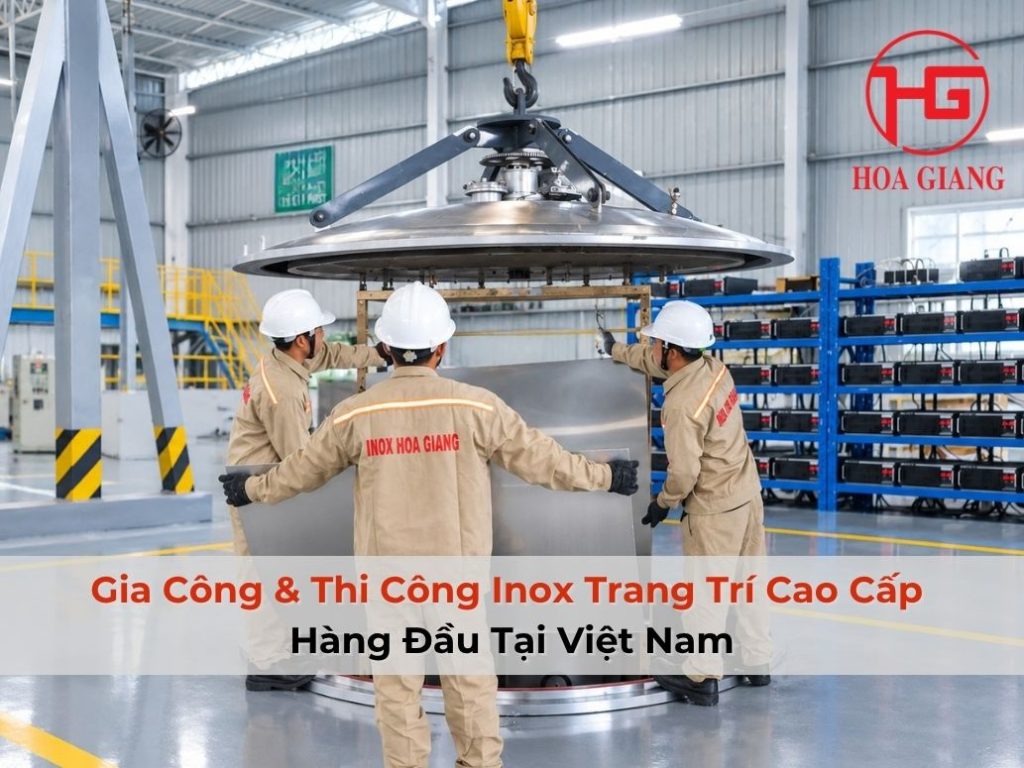Gia Công & Thi Công Inox Trang Trí Cao Cấp Hàng Đầu Tại Việt Nam