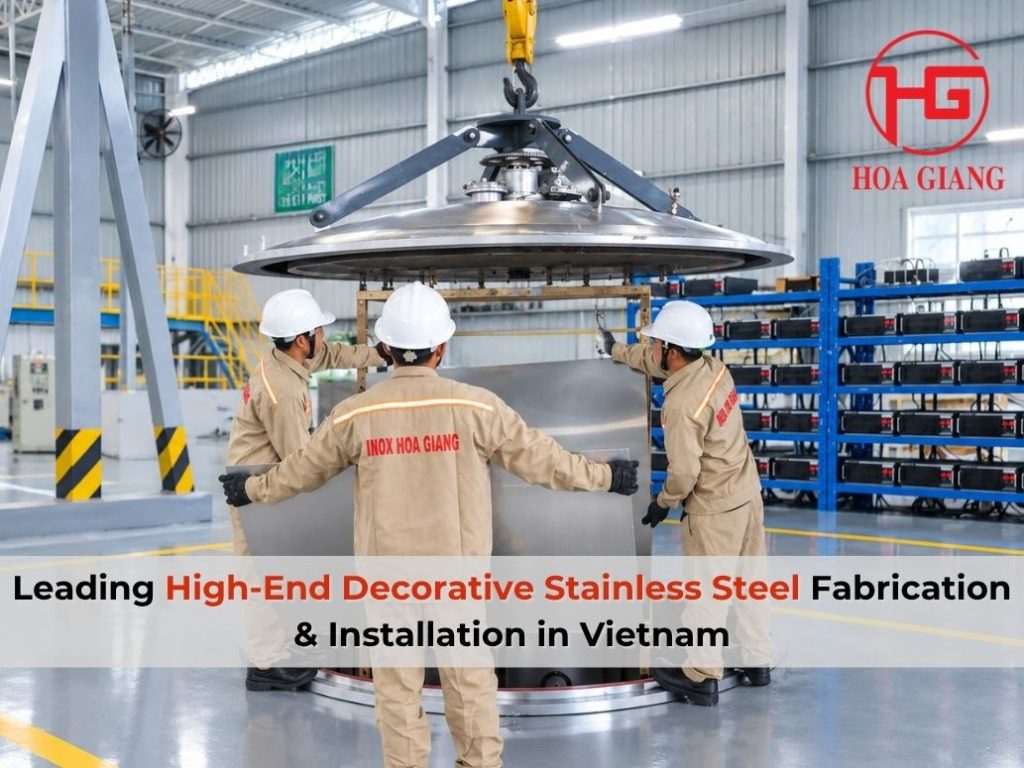 Leading High-End Decorative Stainless Steel Fabrication & Installation in Vietnam