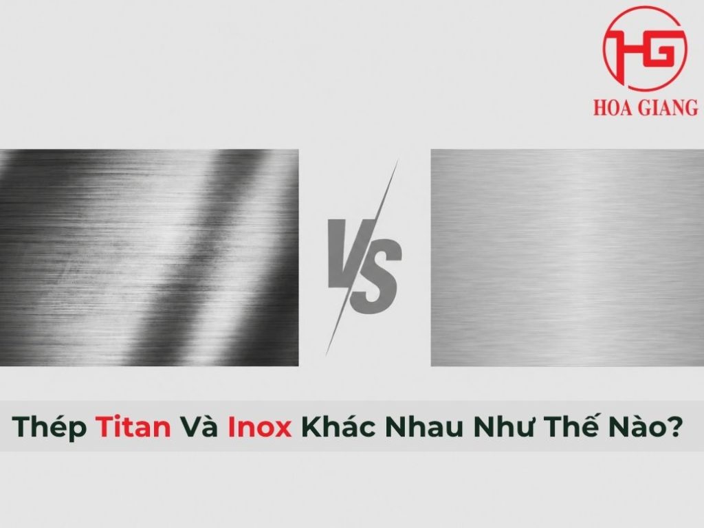 Thép Titan Và Inox Khác Nhau Như Thế Nào? 